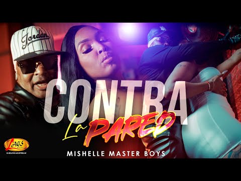Mishelle Master Boys - Contra La Pared (Vídeo Oficial)