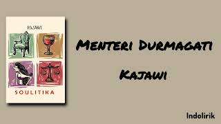 Download lagu Menteri Durmagati - Kajawi | Lirik Lagu mp3 Download lagu Menteri Durmagati - Kajawi | Lirik Lagu mp3