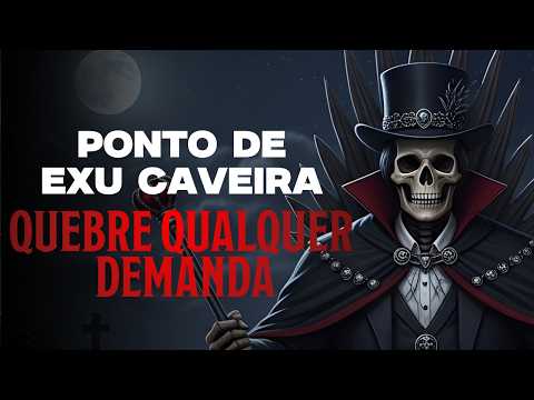 Ponto de Exu Caveira - Ponto de Demanda e Quebra de Feitiços #pontosdeumbanda