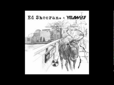 ED Sheeran & Yelawolf - You Don't Know (For Fuck's Sake)