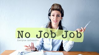 No Job Job