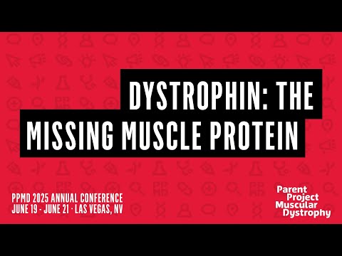 PPMD 2025 Annual Conference: Day 2 - Dystrophin: The ...