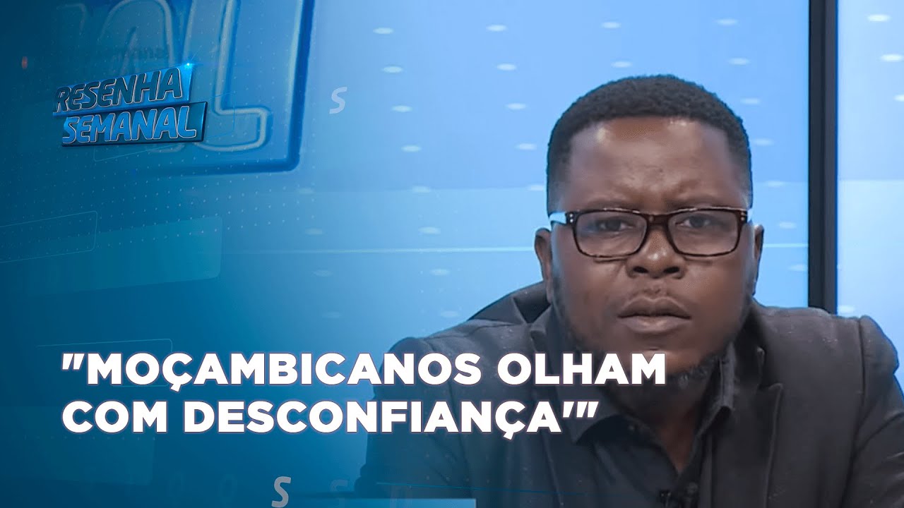 #ResenhaSemanal | Eu sou cético, diz Renato Mueleca; "Moçambicanos olham com desconfiança'"