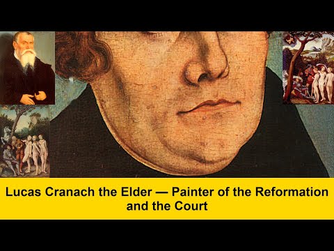 Lucas Cranach the Elder — Painter of the Reformation and the Court