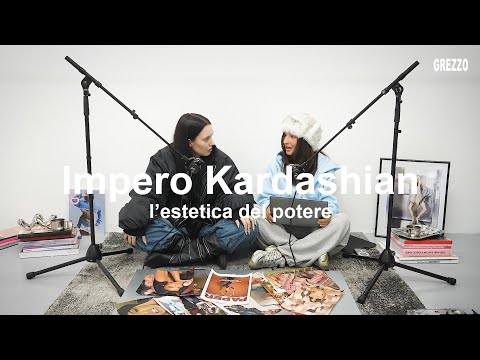 Impero Kardashian: l'estetica del potere - GREZZO S01E04