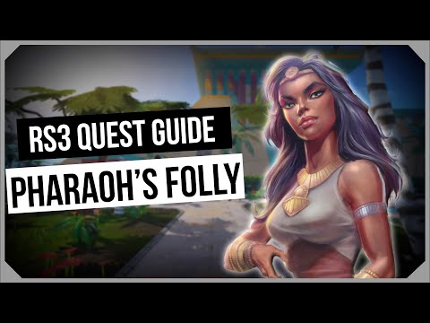 RS3: Pharaoh's Folly 2025 Quest Guide - Ironman Friendly - RuneScape 3