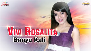 Download lagu Vivi Rosalita - Banyu Kali mp3