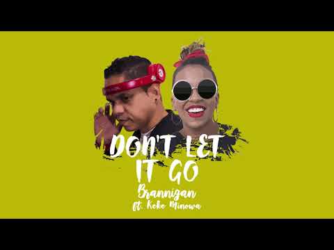Brannigan - Don't Let It Go Ft. Keke Minowa (Video Lyrics Oficial) | Prod. Brannigan