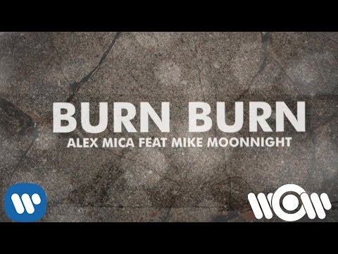 Alex Mica feat. Mike Moonnight - Burn Burn (Latin Remix) | Official Lyric Video