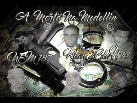 Klan 2ble H 13 - A Morto Na Medellin Feat. WSM 187 - 170 Records