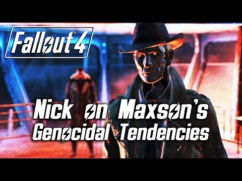 Fallout 4 - Nick comments on Maxson's genocidal tendencies