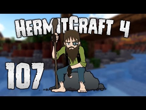 HermitCraft 4 - #107 Changing the WORLD! [Minecraft 1.11]