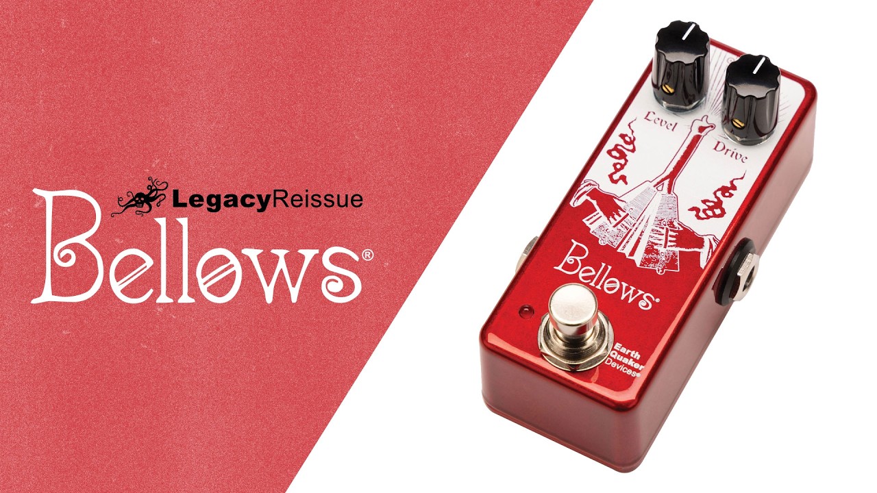 Bellows Fuzz Driver Legacy Reissue | EarthQuaker Devices - YouTube