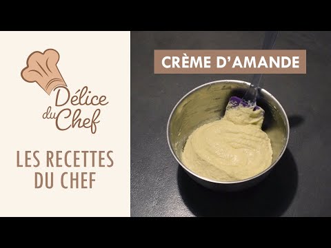 Les recettes du chef - La recette de la crème d'amande