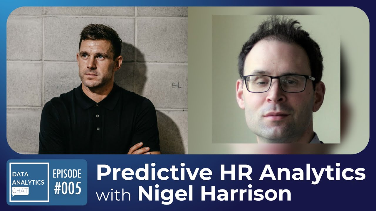 The Role Of Predictive Analytics In HR, with Nigel Harrison (Head of HR Analytics)