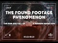 THE FOUND FOOTAGE PHENOMENON (Official Trailer)