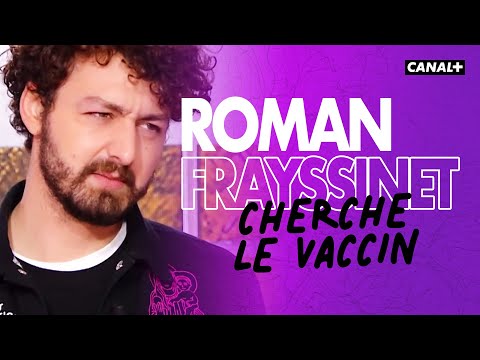 Roman Frayssinet cherche le vaccin - Le Pestacle, Clique - CANAL+
