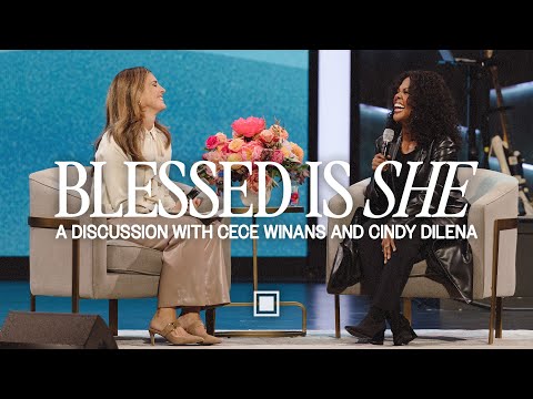 Blessed is She: A Discussion with CeCe Winans and Cindy Dilena