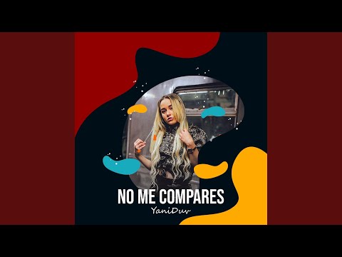No Me Compares