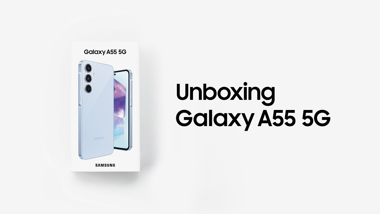 Galaxy A55 5G: Official Unboxing | Samsung