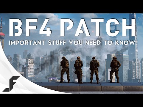 BF4 PATCH - Important Stuff you need to know!