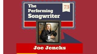 The Performing Songwriter, Episode 73, Guest: Joe Jencks