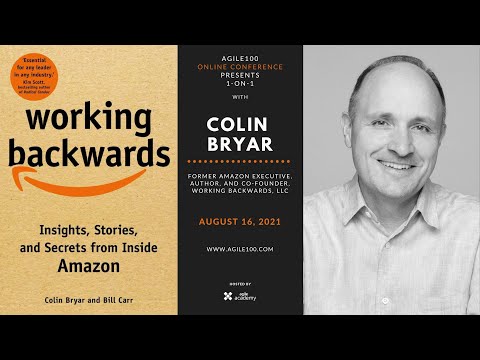 Working Backwards | Agile100 1-on-1 with Colin Bryar and Sohrab Salimi