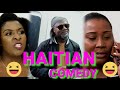 Haitian Comedy Compilation Bicha Maya Fairy Etc