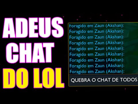 COMO FAZER PARAR BUG QUE TIRA O CHAT DE TODOS JOGADORES LOL