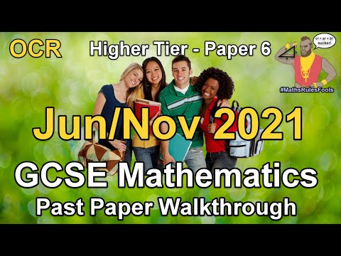 OCR GCSE Maths June 2021 / November 2021 Paper 6 Higher Tier Walkthrough