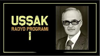 Bekir Sıdkı Sezgin-Radyo Programı (Uşşak) I - (Anonslu)