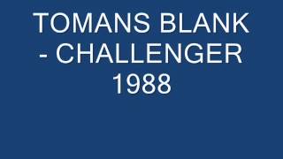 TOMANS BLANK   CHALLENGER 1988