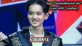 Download lagu DA7 TOP 22 GRUP 3 RESULT LAGU 'KEMBALIKANLAH DIA' COVER ARBIL (ASAHAN) LIRIK mp3