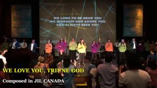 Download lagu WE LOVE YOU, TRIUNE GOD - JIL CANADA mp3 Download lagu WE LOVE YOU, TRIUNE GOD - JIL CANADA mp3