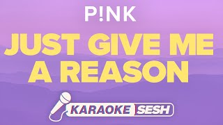 Download lagu Just Give Me A Reason (Karaoke) - Pink & Nate Reuss mp3 Download lagu Just Give Me A Reason (Karaoke) - Pink & Nate Reuss mp3