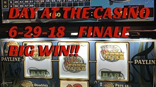 BIG WIN!! ** DAY AT THE CASINO 6/29/18 - FOLLOW THE MONEY! - FINALE!