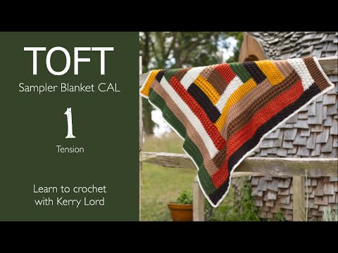 TOFT Sampler Blanket CAL Episode 1: Tension