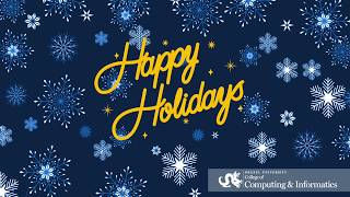Happy Holidays from Drexel's College of Computing & Informatics!