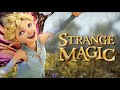 Strange Magic 2015 Full Movie