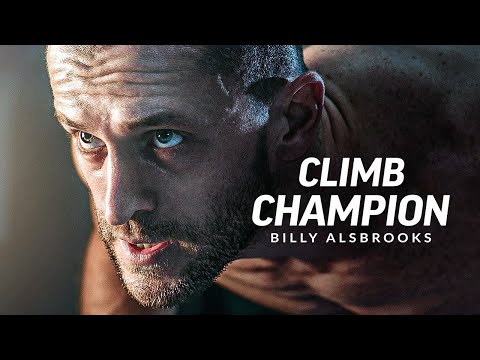 CLIMB CHAMPION - Best Motivational Speech Video (Featuring Billy Alsbrooks)