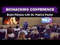 Brain Fitness at The Biohacking Conference | Dr. Patrick Porter | BrainTap Inventor