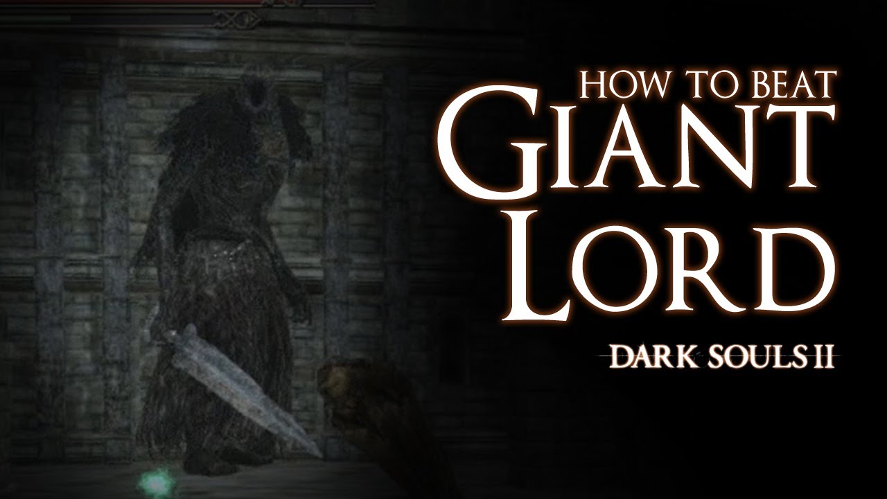 How to Beat the Giant Lord boss - Dark Souls 2 - YouTube