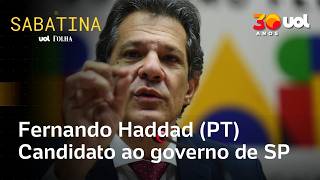 Fernando Haddad (PT), candidate for Governor of SP | UOL/FOLHA INTERVIEW