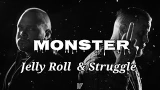 Jelly Roll &amp; Struggle - Monster (Song)