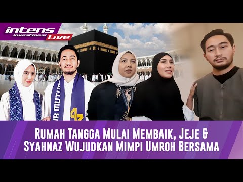 Live Setelah Ada orang Ketiga Di Dalam Rumah Tangga, Jeje  Dan Syahnaz Umroh Bersama