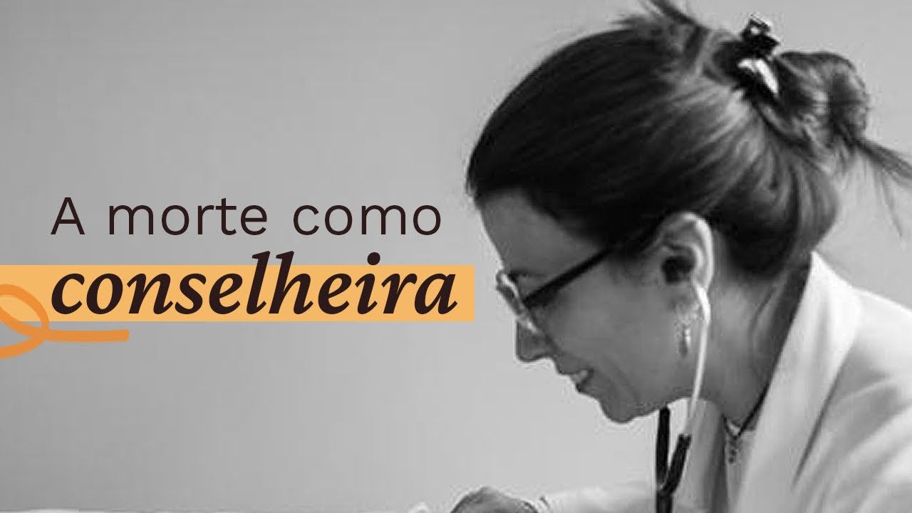 Pérolas de Saúde  -  "'A morte como conselheira"