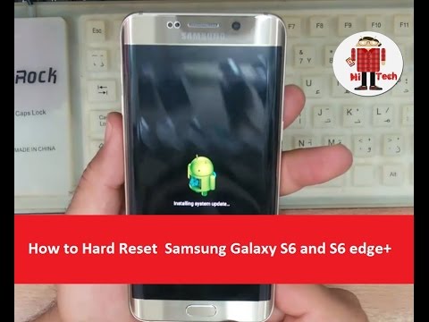 How to Hard Reset Samsung Galaxy S6 and S6 edge+ Video