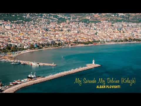 Alban Plovishti - Moj Sarande Moj Delvine (Kolazh)