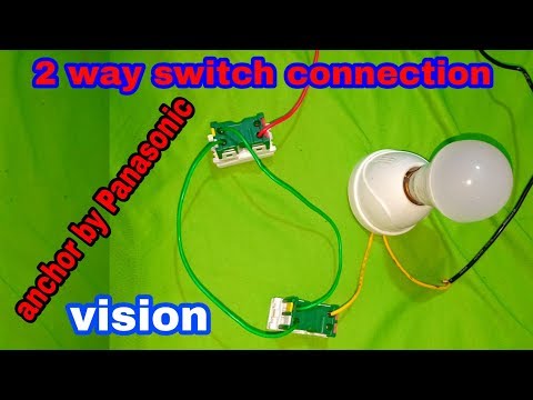 Two Way Switch Connection - Anchor by Panasonic Vision, Two Way Switch Wiring