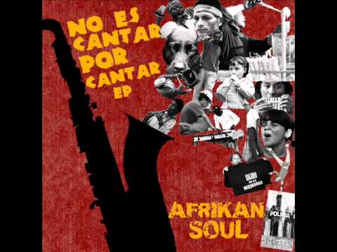 A los caídos - Afrikan Soul (No es cantar por cantar).
